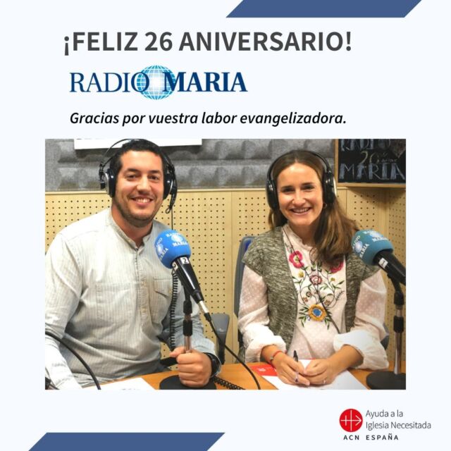 ¡Felicidades a @RadioMariaSpain por su 26 Aniversario! ð
Queremos agradecerles su labor evangelizadora a través de los medios, y la oportunidad de colaborar con ellos para dar a conocer la realidad de tantos cristianos perseguidos y necesitados en el mundo.ð
Cada jueves podéis escuchar el programa #PerseguidosPeroNoOlvidados, en #RadioMaría de 11.00 a 12.00 h. ¡Que sigamos llevando juntos el mensaje de Dios a muchos corazones! 
#CristianosPerseguidos #ACN #Iglesia #Oración