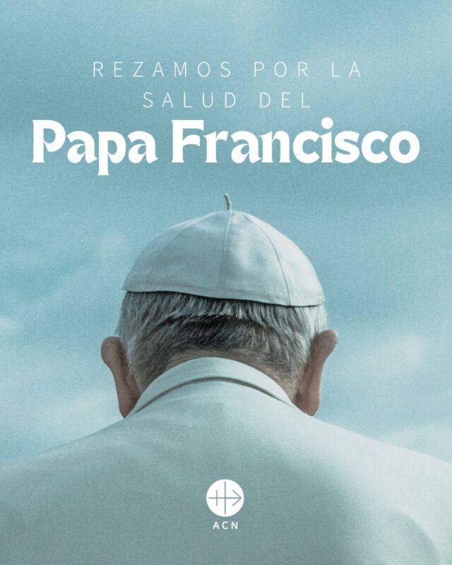 Desde Ayuda a la Iglesia Necesitada, te invitamos a rezar y a compartir esta oración ante la salud de nuestro Santo Padre. ð #PapaFrancisco #ACN #Oracion #Rosario